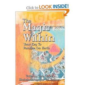  The Magic Within, Your Key To Paradise On Earth 