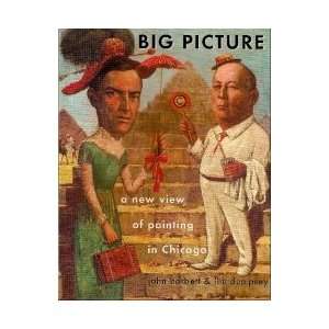 Big Picture A New View of Painting in Chicago john corbett & jim 