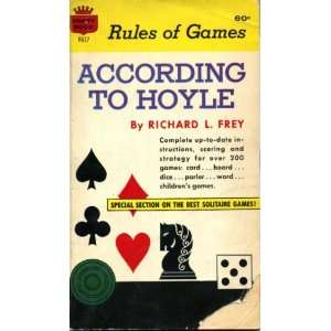  According to Hoyle: Rules of games; official rules of more 