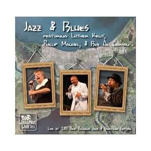  Live at Jazz Fest 2011: Phillip Manun Luther Kent & Al 