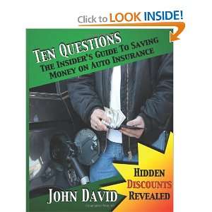 Ten Questions   The Insiders Guide to Saving Money on Auto Insurance 