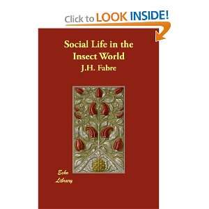  Social Life in the Insect World (9781406863246): J.H 