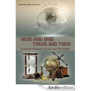 Here and Now, There and ThenPoetry & Writings of a Son and His Father 