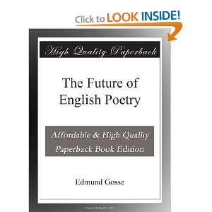 The Future of English Poetry and over one million other books are 