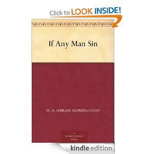 If Any Man Sin H. A. (Hiram Alfred) Cody  Kindle Store