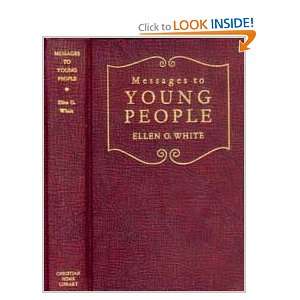  Messages to Young People Ellen G. White Books