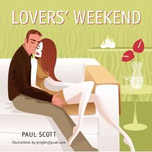    Lovers Weekend (9781845971137) Paul Scott, Pinglet Books