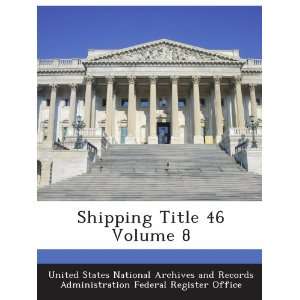  Shipping Title 46 Volume 8 United States National 