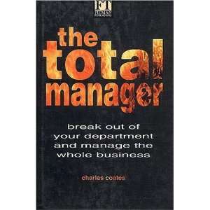 Break Out of Your Department and Manage the Whole Business (Financial 