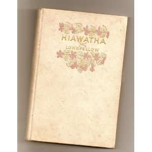  The Song of Hiawatha: Henry Wadsworth Longfellow: Books
