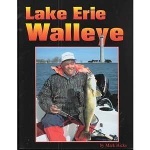  Lake Erie Walleye (9780964330917) Mark Hicks Books
