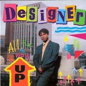  All the Way Up: Designer: Music