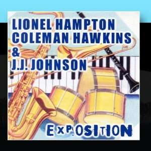    Exposition Coleman Hawkins, JJ Johnson Lionel Hampton Music