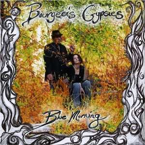  Blue Morning Bourgeois Gypsies Music