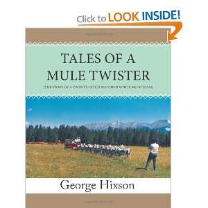   White Mule Team) (9781442103269) George Hixson, Ann Terry Hill Books