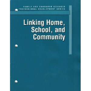   Professional Development Series Linking Home, School, and Community