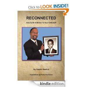 Reconnected How To Be A Mentor To Your Child Self Nazim Rashid 