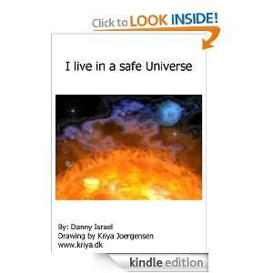 live in a safe Universe Danny Israel, Kriya Joergensen  