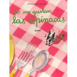  No Me Gustan Las Espinacas (Spanish Edition 