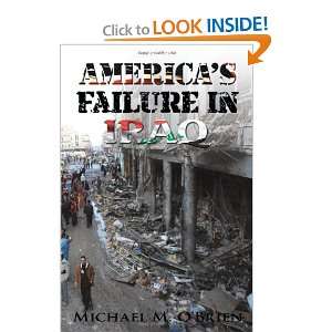  Americas Failure In Iraq (9781438987958) Michael M 