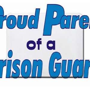  Proud Parent of a Prison Guard Mousepad: Office Products