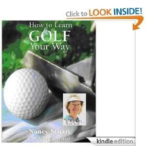 How to Learn GOLF Your Way Nancy Stuart  Kindle Store