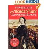 Woman of Valor Clara Barton and the Civil War by Stephen B. Oates 