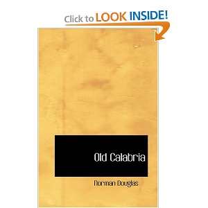  Old Calabria (9781426423437) Norman Douglas Books