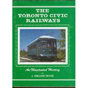  The Toronto Civic Railways: An illustrated history 