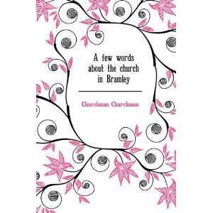  few words about the church in Bramley Churchman Churchman Books