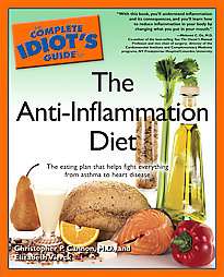 The Complete Idiot`s Guide to the Anti inflammation Diet   