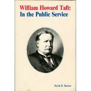  William Howard Taft In the Public Service (9780898748291 