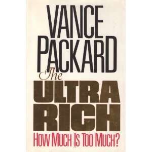  The Ultra Rich How Much Is Too Much? (9780316687522 