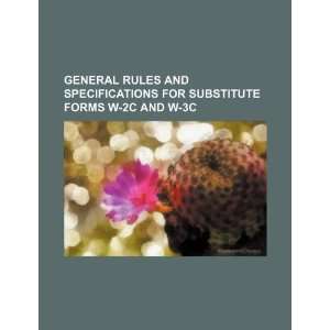   substitute forms W 2c and W 3c (9781234288181) U.S. Government Books