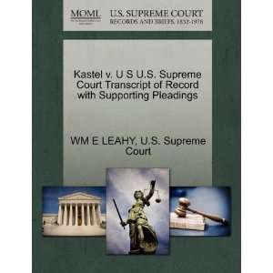  Kastel v. U S U.S. Supreme Court Transcript of Record with 