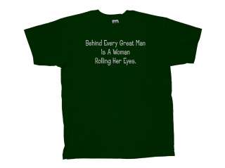 Behind Every Man T Shirt Girl Rolling Her Eyes Funny  
