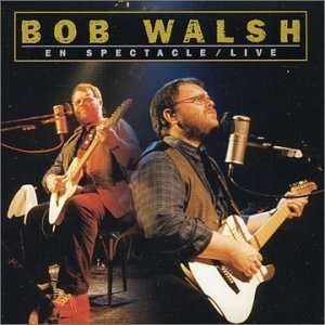  En Spectacle / Live Bob Walsh Music