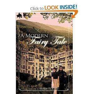  A Modern Fairy Tale (9781468506648) Mary Eckert Books