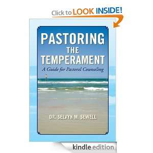 Pastoring The Temperament Dr. Selvyn M. Sewell  Kindle 