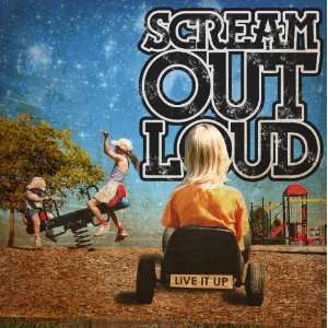  Live It Up: Scream Out Loud: Music