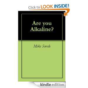 Are you Alkaline? Mike Swede  Kindle Store