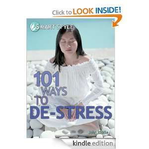  101 Ways to De Stress Your Life (Smart Style) eBook John 