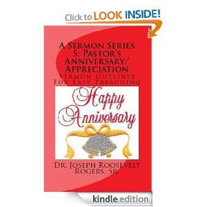 Sermon Series S Pastors Anniversary/Appreciation Dr Joseph R Rogers 