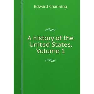  A history of the United States, Volume 1 Edward Channing 