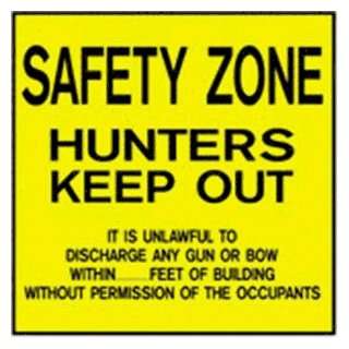 Residential/Commercial Sign SAFETY ZONE HUNTERS KEEP OUT 11X11 