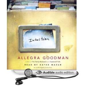  Intuition (Audible Audio Edition) Allegra Goodman, Kathe 