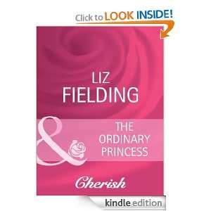 The Ordinary Princess Liz Fielding  Kindle Store