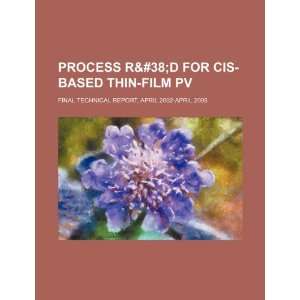  Process R&D for CIS based thin film PV final technical 