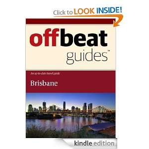 Brisbane Travel Guide Offbeat Guides  Kindle Store