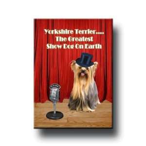  Yorkshire Terrier Greatest Show Dog Fridge Magnet 